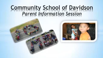 Community School of Davidson Parent Information Session  AGENDA  Welcome  State of the School