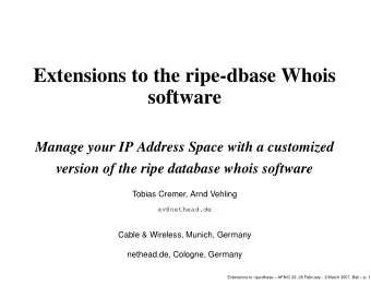 Extensions to the ripe-dbase Whois  software  Manage your IP Address Space with a customized