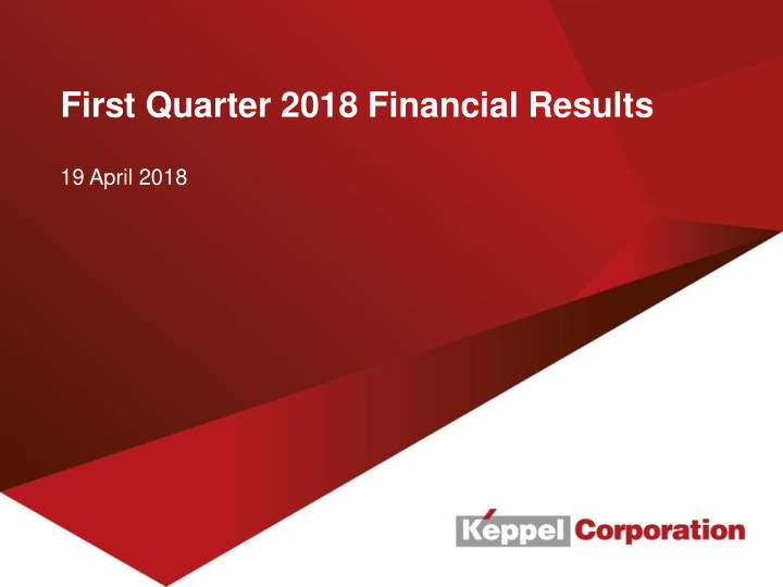 first quarter 2018 financial results