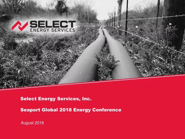 select energy services inc seaport global 2018 energy
