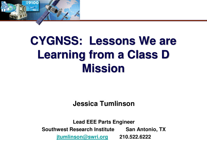 cygnss lessons we are learning from a class d mission