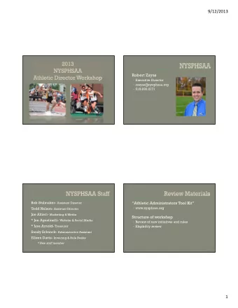 9/12/2013  Robert Zayas  Executive Director  rzayas@nysphsaa.org  518.690.0771  Bob