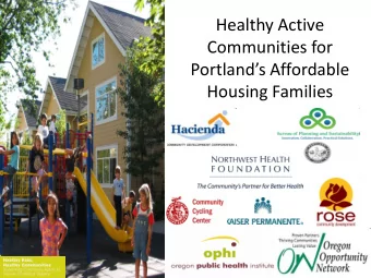 Healthy Active  Communities for Portlands Affordable  Housing Families  Strategic Focus  on the