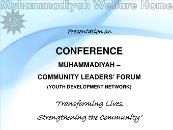 CONFERENCE MUHAMMADIYAH  COMMUNITY LEADERS FORUM  (YOUTH DEVELOPMENT NETWORK)  Transfor