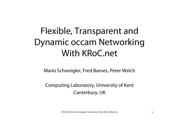 flexible transparent and dynamic occam networking with