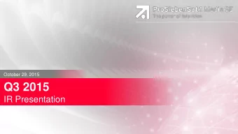 Q3 2015  IR Presentation  | October 29, 2015 |  | Page 1  Agenda  1 Q3 2015  At a Glance  2