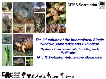 CITES Secretariat The 3 rd edition of the International Single  Window Conference and Exhibition
