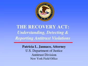 THE RECOVERY ACT:  Understanding, Detecting &amp;  Reporting Antitrust Violations  Patricia L.
