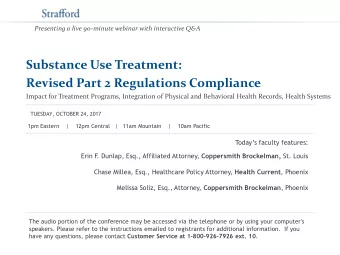 Revised Part 2 Regulations Compliance  Impact for Treatment Programs, Integration of Physical and