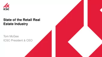 State of the Retail Real  Estate Industry  Tom McGee  ICSC President &amp; CEO  Holiday season