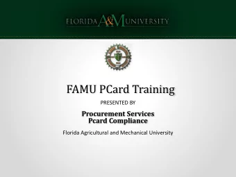 FAMU PCard Training  PRESENTED BY  Procurement Services  Pcard Compliance  Florida Agricultural and