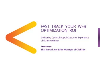 FAST  TRACK  YOUR  WEB  OPTIMIZATION  ROI  Delivering Optimal Digital Customer Experience