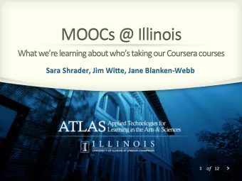 MOOCs  @  Illinois    What  were  learning  about  whos  taking