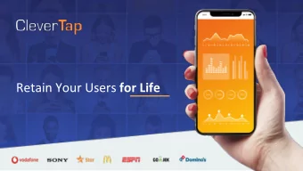 Retain Your Users for Life  Proactive  We Live in an Age of  Instant Gratification  Personalized