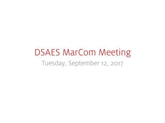 DSAES MarCom Meeting Tuesday, September 12, 2017 Questions for Branding What questions do you have