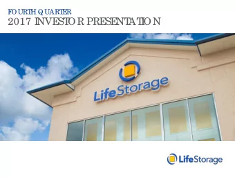 2017 I  NVE  ST  OR PRE  SE  NT  AT  I  ON  2  L  IFE ST  O RAG E  AT  A GL  ANCE  91.6%  $2.4