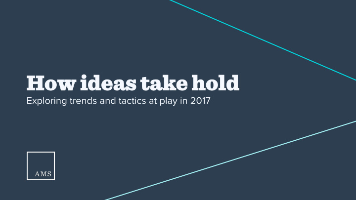 how ideas take hold how ideas take hold