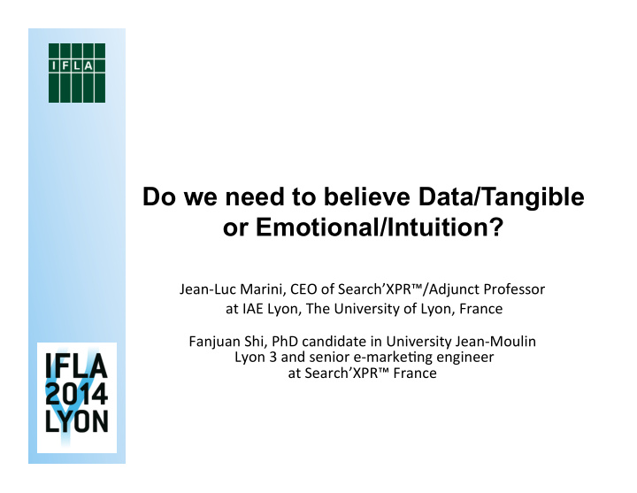 do we need to believe data tangible or emotional intuition