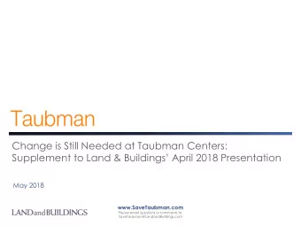 Change is Still Needed at Taubman Centers: Supplement to Land &amp; Buildings April 2018