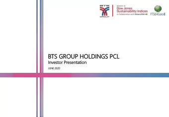 BTS GROUP HOLDINGS PCL  Investor Presentation  JUNE 2020  IR  IR Contact  ct  Add  ddress:  BTS