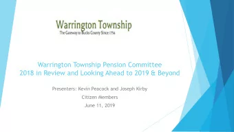 Warrington Township Pension Committee  2018 in Review and Looking Ahead to 2019 &amp; Beyond