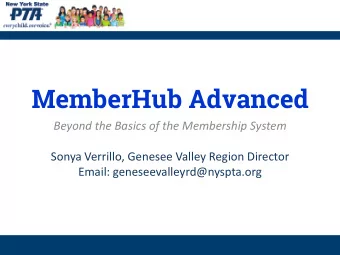 MemberHub Advanced  Beyond the Basics of the Membership System  Sonya Verrillo, Genesee Valley