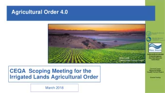 Agricultural Order 4.0  Central Coast  CEQA  Scoping Meeting for the  Regional Water  Quality