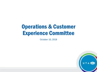 Operations &amp; Customer  Experience Committee  October 10, 2018  Safety Minute  Item(s) for