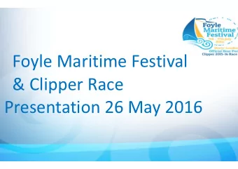 Foyle Maritime  e Festival  &amp; Clipper Race  &amp; Clipper Race  e  Presentation 26  6 May 2016