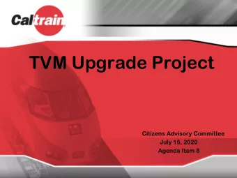 TVM Upgrade Project  Citizens Advisory Committee  July 15, 2020  Agenda Item 8  Scope of Work  1.