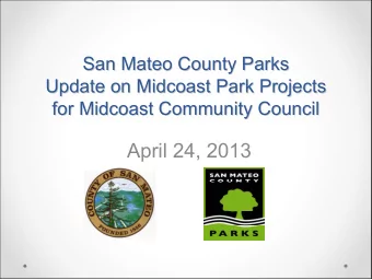April 24, 2013  San Mateo County Parks Midcoast  Midcoast  San Mateo County Parks  Park Development