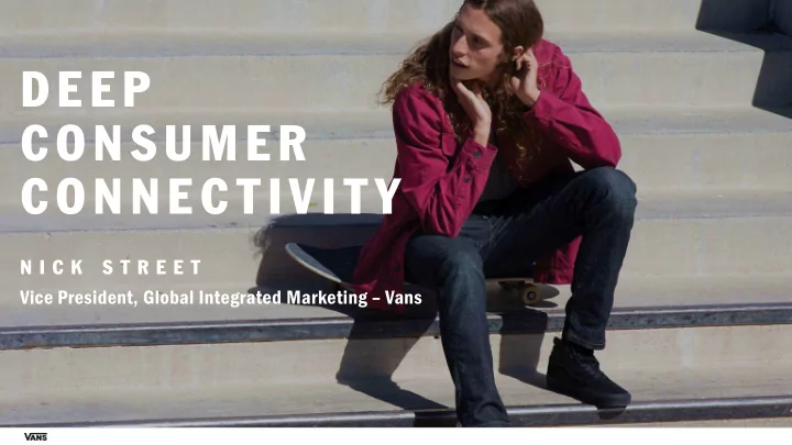 deep consumer connectivity