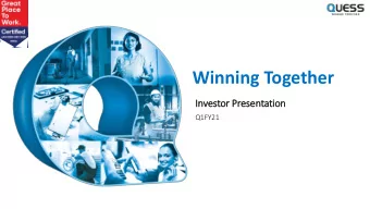 Winning Together  In  Investor  r Presentatio  ion  Q1FY21  1  Safe Harbor This presentation has