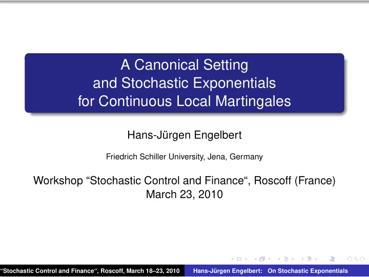 a canonical setting and stochastic exponentials for
