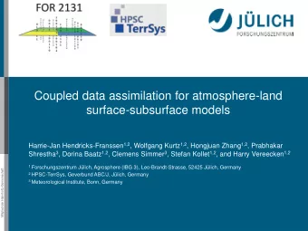 Coupled data assimilation for atmosphere-land  surface-subsurface models Harrie-Jan