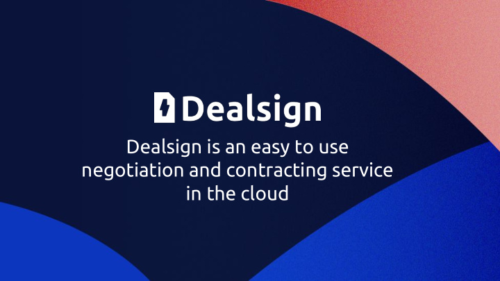 dealsign is an easy to use negotiation and contracting