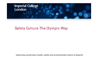 Safety Culture-The Olympic Way  Improving construction health, safety and environmental culture at