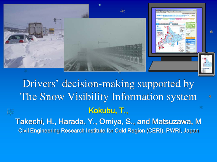 drivers decision making supported by the snow visibility