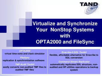 Virtualize and Synchronize  Your  NonStop Systems  with OPTA2000 and FileSync OPTA2000