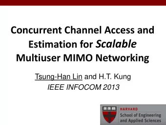 MIMO Communication  Multiple antennas create additional  degree-of-freedom  Limited by