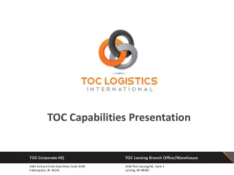 TOC Capabilities Presentation  TOC Corporate HQ  TOC Lansing Branch Office/Warehouse  2601 Fortune
