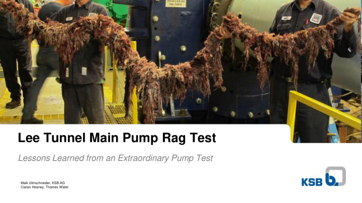 lee tunnel main pump rag test