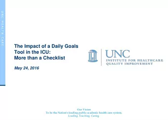 Tool in the ICU:  More than a Checklist  May 24, 2016  Our Vision  To be the Nation's leading