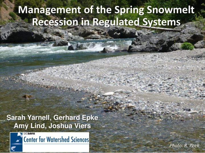 management of the spring snowmelt recession in regulated