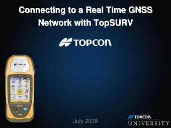 Connecting to a Real Time GNSS  Connecting to a Real Time GNSS  Network with TopSURV  Network with