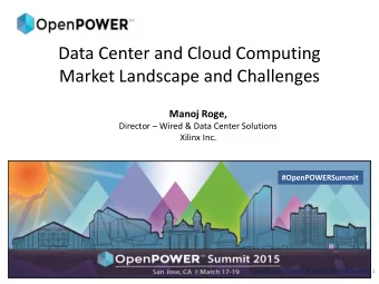 Data Center and Cloud Computing  Market Landscape and Challenges  Manoj Roge, Director  Wired