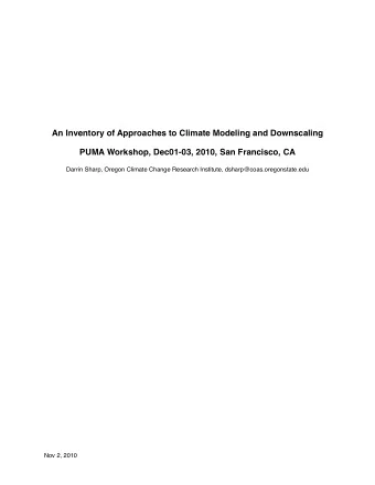An Inventory of Approaches to Climate Modeling and Downscaling  PUMA Workshop, Dec01-03, 2010, San