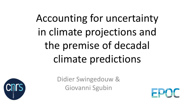 accounting for uncertainty in climate projections and the
