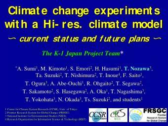 Climate change experiments  Climate change experiments  with a Hi-  - res.  climate model  res.