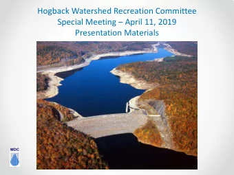 Hogback Watershed Recreation Committee  Special Meeting  April 11, 2019  Presentation Materials